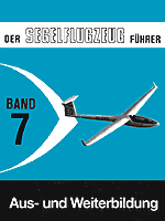 Der Segelflugzeugführer Band 7 - Aus- und Weiterbildung (Schiffmann)